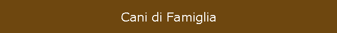 Cani di Famiglia