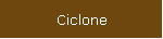 Ciclone