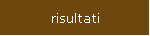 risultati